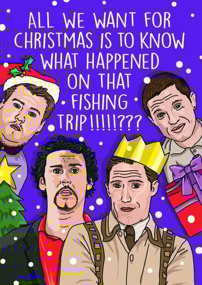 Funny Christmas Card - Gavin and Stacey - Fishing Trip created by Emma Proctor