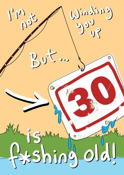 Funny Birthday Card - 30th – Fishing created by Blueberry Magpie Cards