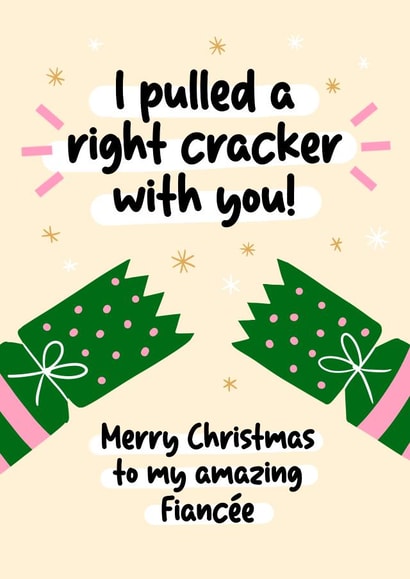 Cute Christmas Card - For Fiancée - Pulled A Right Cracker created by Lucy Marie Design