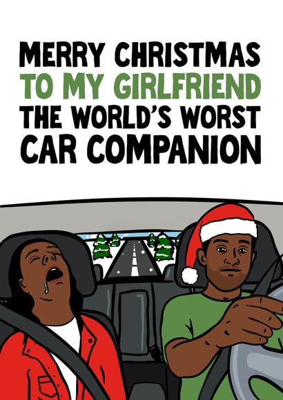 Funny Christmas Card - Girlfriend - The World's Worst Car Companion created by Woody's Design