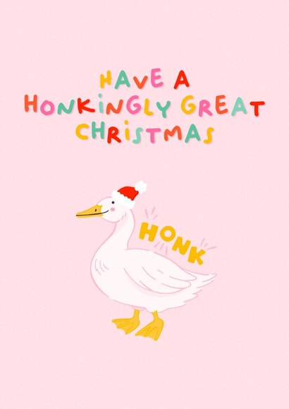 Funny Christmas Card - Silly Goose - Honk created by The Happy Badger