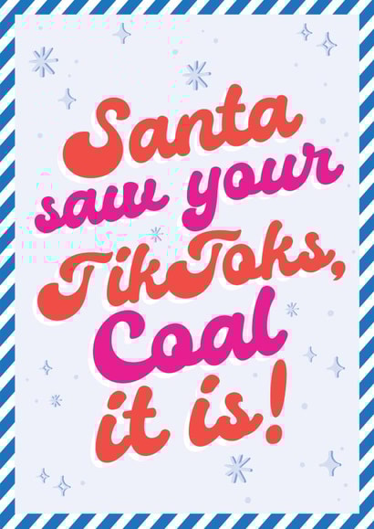 Funny Christmas Card - Santa Saw Your TikToks - Coal It Is! created by Mrs Best Paper Co.