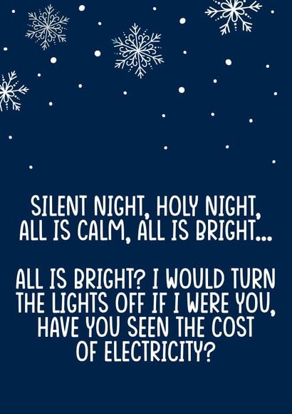 Funny Christmas Card - Electricity Costs - Silent Night created by Filthy Sentiments