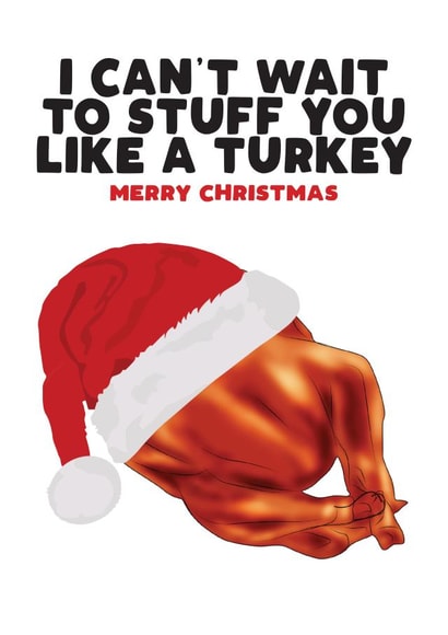 Naughty Christmas Card - For Partner - Stuff You Like A Turkey created by Filthy Sentiments