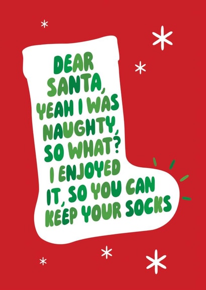 Funny Christmas Card - Dear Santa I Was Naughty - Keep The Socks created by Brainbox Candy