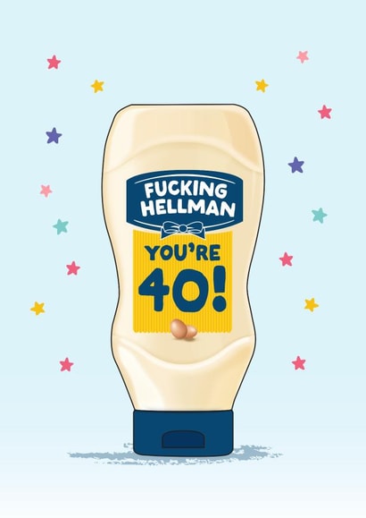 Funny 40th birthday Card - Hellmans - Mayonnaise created by Artsy Gift Co