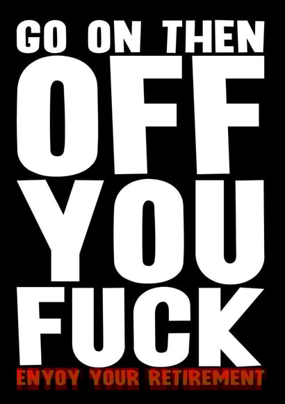Funny Retirement Card - Enjoy - Typography created by Blind Faith