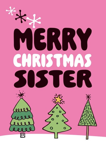 Cute Christmas Card - Sister - Christmas Trees created by Superlush Cards