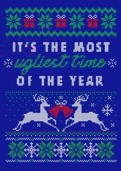Funny Christmas Card - It's The Most Ugliest Time Of The Year - Christmas Jumper created by Mrs Best Paper Co.