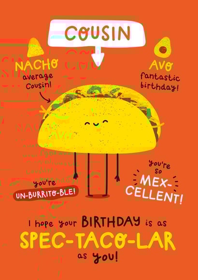 Cute Birthday Card - For Cousin - Taco Pun created by Twisted Haggis