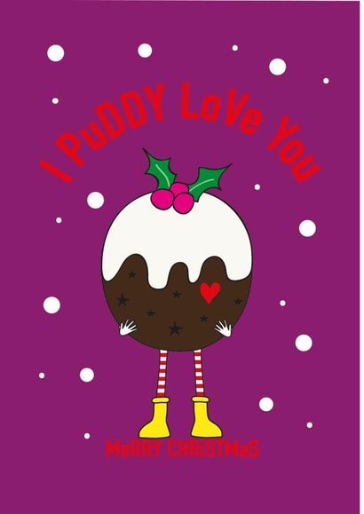 Cute Pudding Christmas card-I puddy love you- merry Christmas created by Alice + Ivy