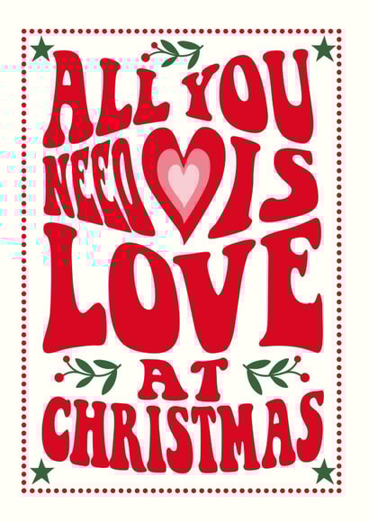 Modern Christmas Card - All You Need Is Love created by Cloud Cuckoo Design