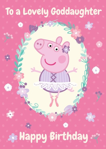 Peppa Pig Birthday Card For Goddaughter – Lovely Ballerina created by Danilo
