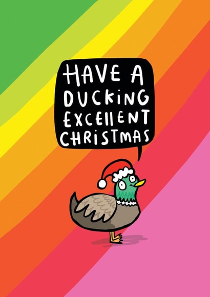Funny Christmas Card - Ducking Excellent Christmas - Duck created by Katie Abey