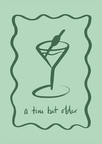Fun Birthday Card - Martini - A Tini Bit Older created by Sarah Nolloth Illustration