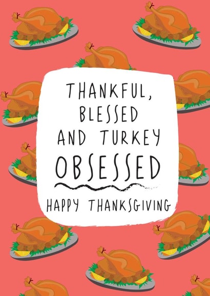 Fun Thanksgiving Card - Turkey Obsessed - Blessed created by @Laura Lonsdale Designs