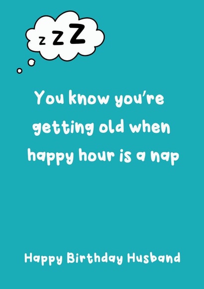 Funny Birthday Card - For Husband - When Happy Hour Is A Nap created by @Laura Lonsdale Designs