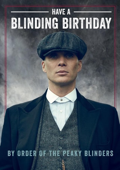 Peaky Blinders Birthday Card – Have A Blinding Birthday – Tommy Shelby created by Danilo