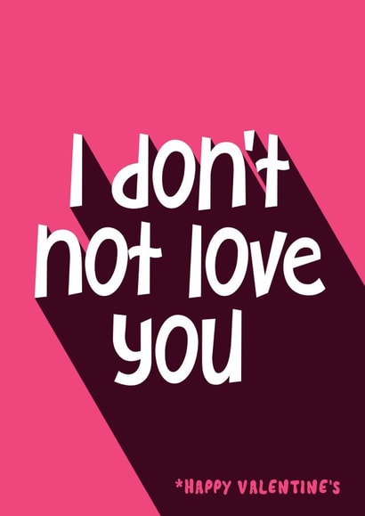Funny Valentine's Day Card - Don't Not Love You created by Bev O'Connor || @oconnordesign