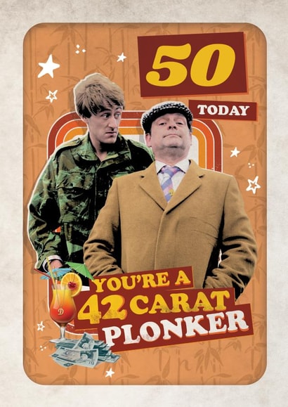 Funny Birthday Card - 50th - Only Fools and Horses - 42 Carat Plonker created by Danilo