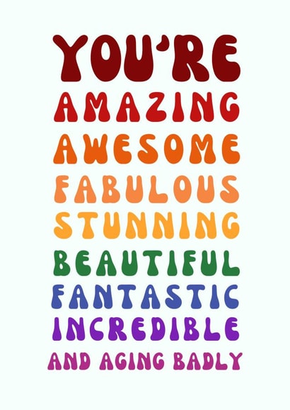 Funny Birthday Card - Aging Badly - Joke created by GawjusCards