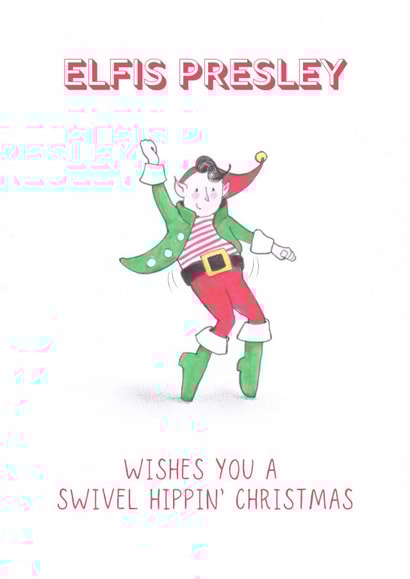 Elfis Presley the elf wishes you a hip-swivelling Christmas created by Mel Barren