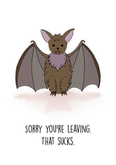 Cute Leaving Card - Sorry You're Leaving - Bat created by the Kitten and the Bear
