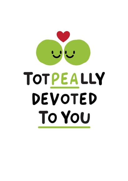 Cute Valentine's Day Card - Totpeally Devoted To You - Pea Pun created by Conor Rawson
