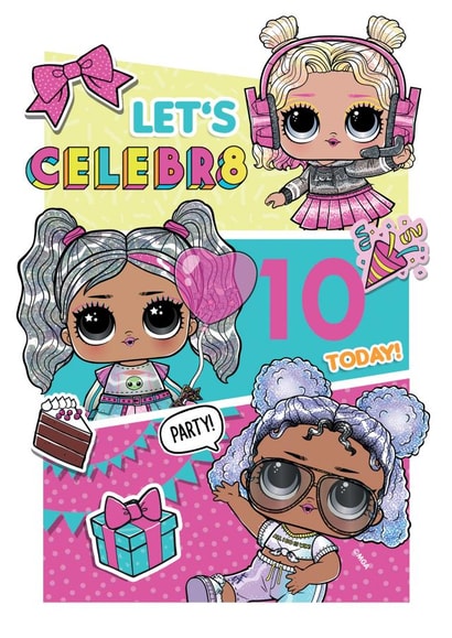 LOL Surprise Dolls Birthday Card – Let's Celebr8 for 10th Birthday! created by Danilo