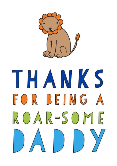 Cute Father's Day Card - Lion - Thanks For Being A Roar-Some Daddy created by Amanda