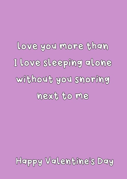 Cute Valentine's Day Card - I Love Sleeping Alone - Snoring created by @Laura Lonsdale Designs