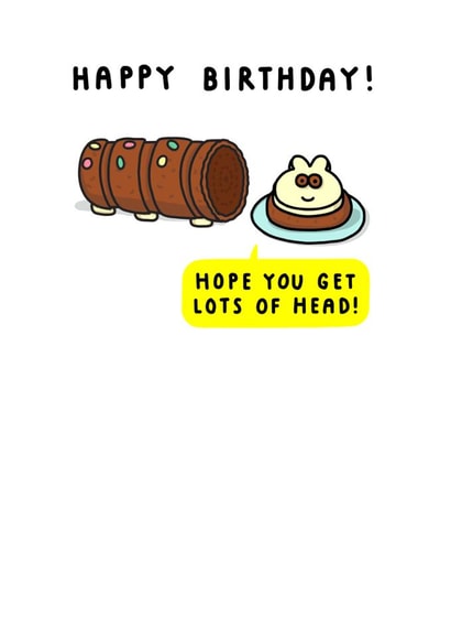 Funny Birthday Card - Hope You Get Lots Of Head! - Colin Cake created by mungo and shoddy