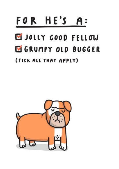 Funny Birthday Card - For Him - For He's A Grumpy Old Bugger! created by mungo and shoddy