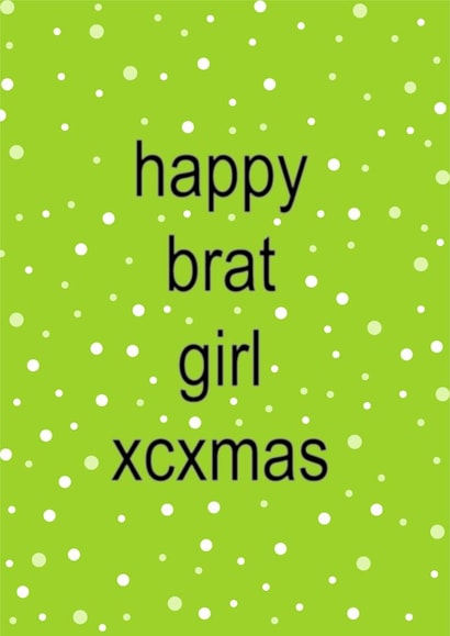 Fun Christmas Card - Brat Girl - Charli XCX created by Cards from Designers