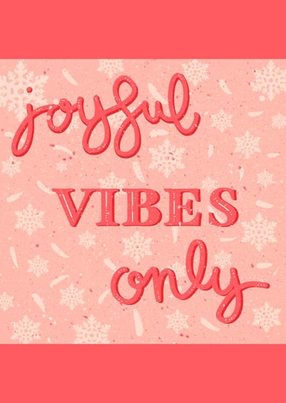 Joyful vibes only this Christmas, for anyone created by ThriceAsNiceArt