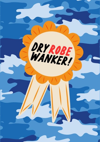 Funny Birthday Card - Dryrobe Wanker created by The Marmalade Cat