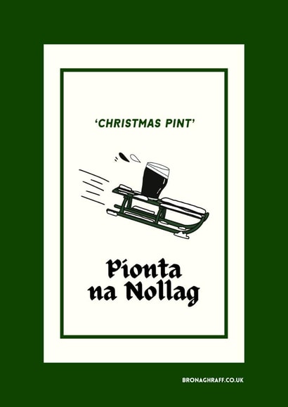 Funny, Hand-Drawn Irish Language Christmas Card - ‘Pionta na Nollag’ created by Irish Sayings Printed by Bronaghraff