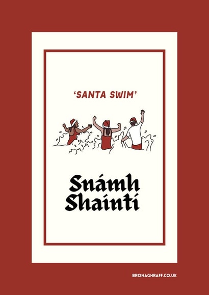 Irish Christmas Card - Hand-Drawn Santa Swim ‘Snámh Shainti created by Irish Sayings Printed by Bronaghraff