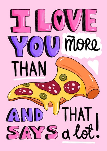 Cute Valentine's Day Card - Love You More Than Pizza created by Daria Radzhabova