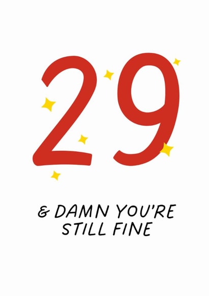 Fun 29th Birthday Card - You're Still Fine - Typography created by Sundiva Designs
