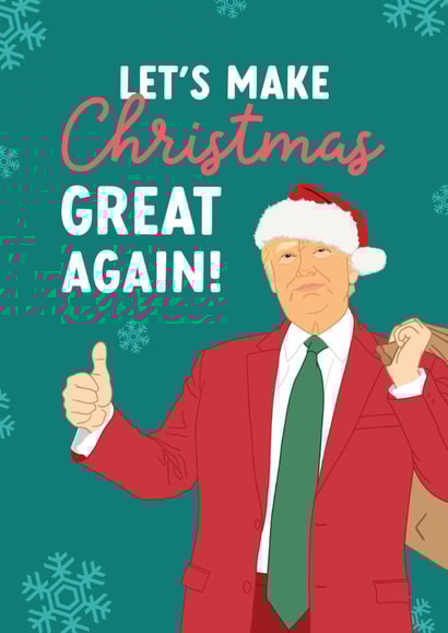 Funny Christmas Card - Donald Trump - Make Christmas Great Again created by The Cake Thief
