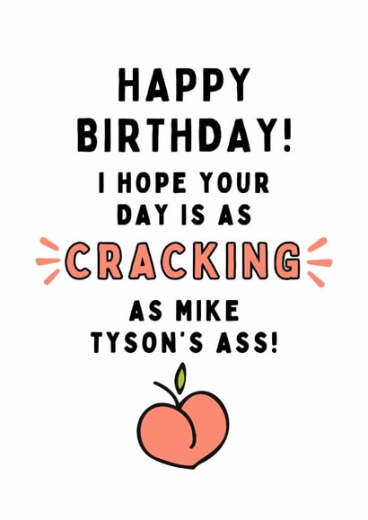 Funny Birthday Card - Mike Tyson's Ass created by Gobbygifts