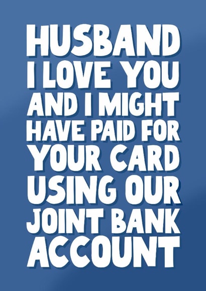 Funny Valentine's Day Card - For Husband - Joint Account created by Pickled Prints