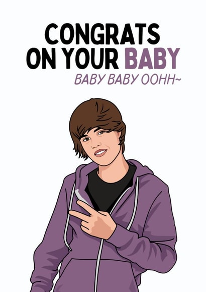 Funny New Baby Card - Justin Bieber - Baby Baby Baby created by Sundiva Designs