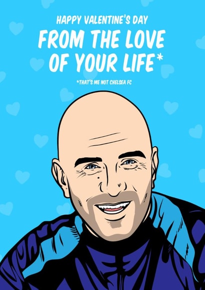 Funny Valentine's Day Card - Enzo Maresca - From The Love Of Your Life created by Graham Sanders