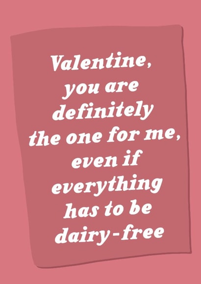 Funny Valentine's Day Card - The One For Me - Dairy-Free created by Pickled Prints