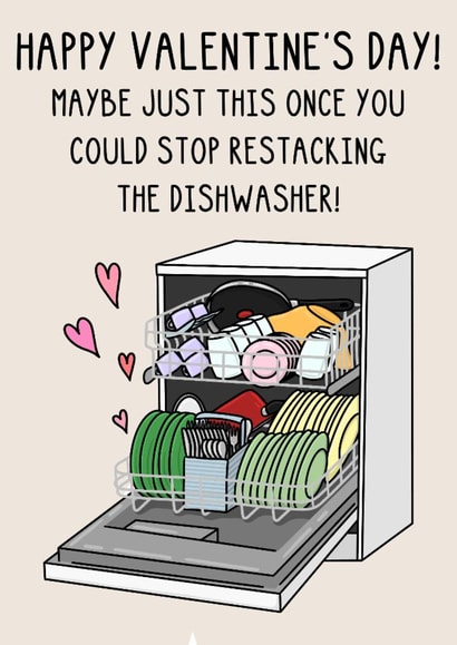 Funny Valentine's Card - Restacking The Dishwasher created by OhJaye