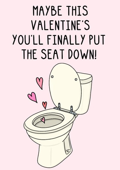 Funny Valentine's Card - Put The Toilet Seat Down! - Hearts created by OhJaye