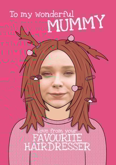 Funny Birthday Card - Mum's Favourite Hairdresser created by @Cupsie's Creations