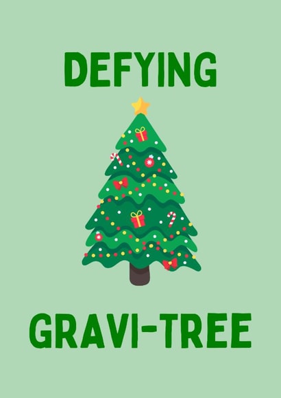 Funny Christmas Card - Wicked - Defying Gravi-Tree created by Every Cloud Collection